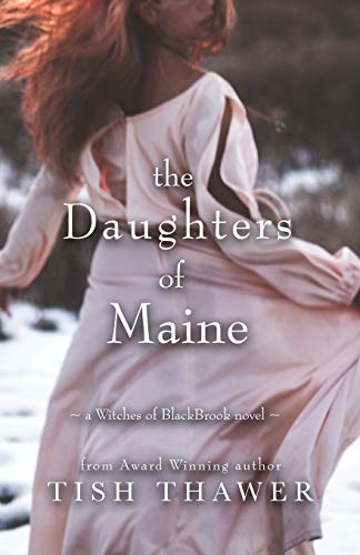 The Daughters of Maine (Witches of BlackBrook, Band 2) von CREATESPACE
