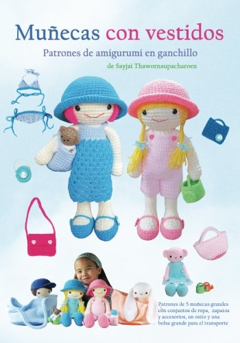 Munecas con vestidos: Patrones de amigurumi en ganchillo (Patrones de amigurumi en ganchillo de Sayjai, Band 3) von K and J Publishing