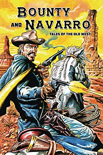 Bounty and Navarro: Tales of the Old West von Caliber Comics