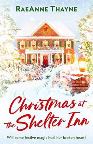 Christmas At The Shelter Inn: A heartwarming and uplifting Christmas romance with small-town settings, second chances, and healing. Perfect to cosy up with this winter