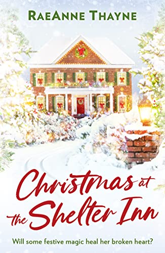 Christmas At The Shelter Inn: A heartwarming and uplifting Christmas romance with small-town settings, second chances, and healing. Perfect to cosy up with this winter von Mills & Boon