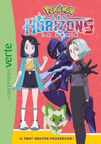Pokémon Les Horizons 02 - Il faut sauver Poussacha ! von HACHETTE JEUN.