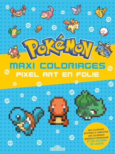 Pokémon - Maxi coloriages - Pixel Art en folie von DRAGON D OR