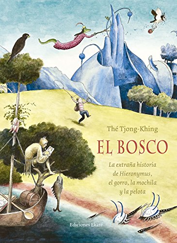 El Bosco. La extraña historia de Hieronymus, el gorro, la mochila y la pelota von EDICIONES EKARE