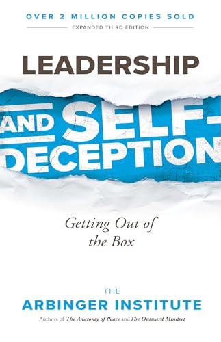 Leadership and Self-Deception: Getting Out of the Box von Berrett-Koehler