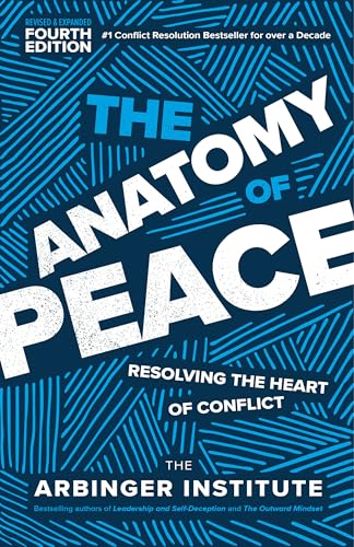 The Anatomy of Peace, Fourth Edition: Resolving the Heart of Conflict von Berrett-Koehler