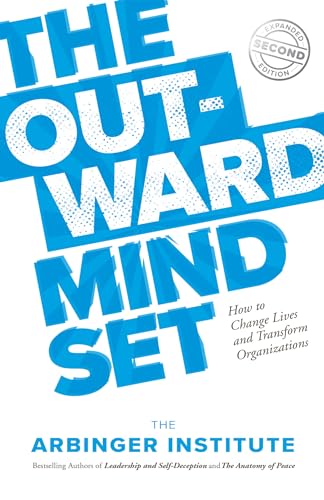 The Outward Mindset: Seeing Beyond Ourselves von Berrett-Koehler