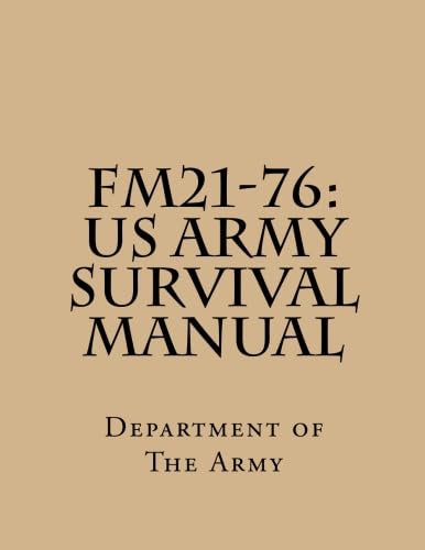 FM21-76: US Army Survival Manual von CreateSpace Independent Publishing Platform
