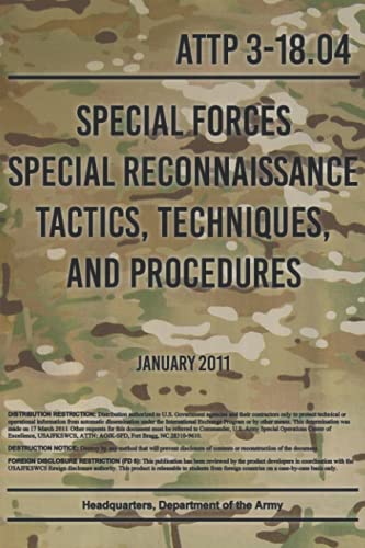 ATTP 3-18.04 Special Forces Special Reconnaissance Tactics, Techniques, and Procedures: January 2011