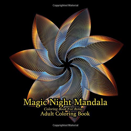 Adult Coloring Book: Magic Night Mandala: Coloring Book for Relax von CreateSpace Independent Publishing Platform