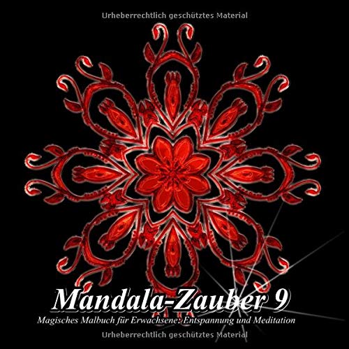 Mandala-Zauber 9: Magisches Malbuch für Erwachsene: Entspannung und Meditation Mandala-Zauber 9: Magisches Malbuch für Erwachsene: Entspannung und Meditation von CreateSpace Independent Publishing Platform