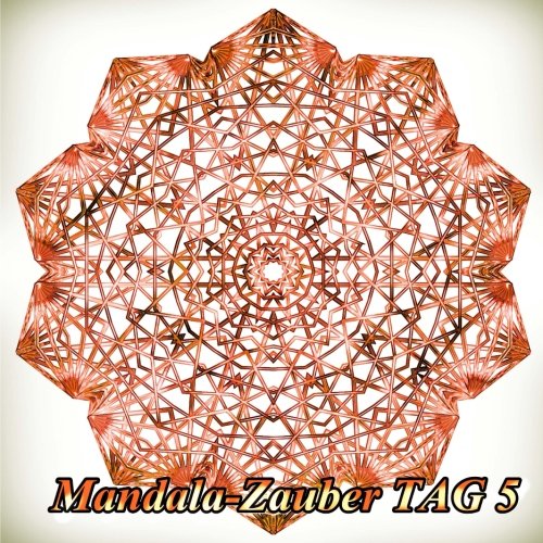 Mandala-Zauber TAG 5: Malbuch für Erwachsene: Entspannung und Meditation Mandala-Zauber TAG 5: Malbuch für Erwachsene: Entspannung und Meditation