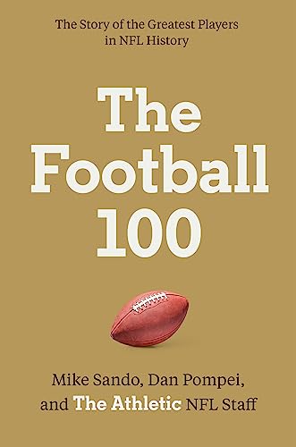 The Football 100 (Sports series, 1) von William Morrow
