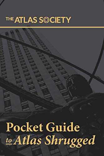 Pocket Guide to Atlas Shrugged von Atlas Society Press