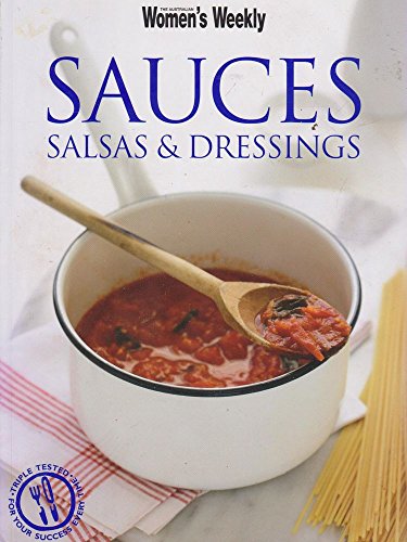 Sauces, Salsas and Dressings (The Australian Women's Weekly: New Essentials)
