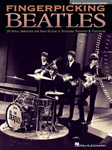 Fingerpicking Beatles - Revised & Expanded Edition: 30 Songs Arranged for Solo Guitar in Standard Notation & Tablature