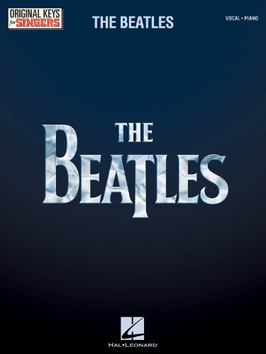 The Beatles - Original Keys for Singers The Beatles - Original Keys for Singers