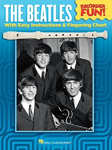 The Beatles - Recorder Fun!: With Easy Instructions & Fingering Chart The Beatles - Recorder Fun!: With Easy Instructions & Fingering Chart