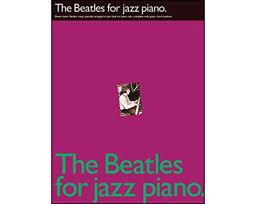 The Beatles For Jazz Piano: Noten, Sammelband für Klavier von Hal Leonard Publishing Corporation