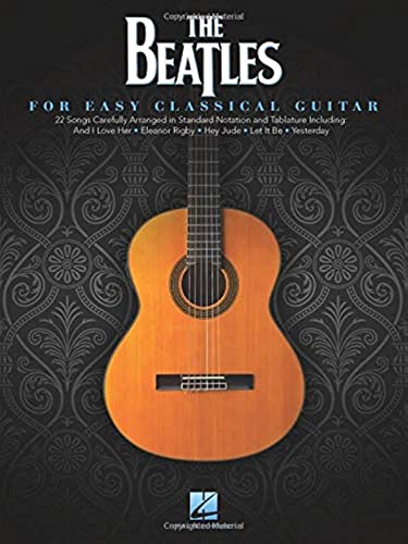 The Beatles: For Easy Classical Guitar The Beatles: For Easy Classical Guitar