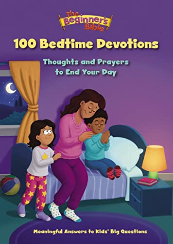 The Beginner's Bible 100 Bedtime Devotions: Thoughts and Prayers to End Your Day von Zonderkidz