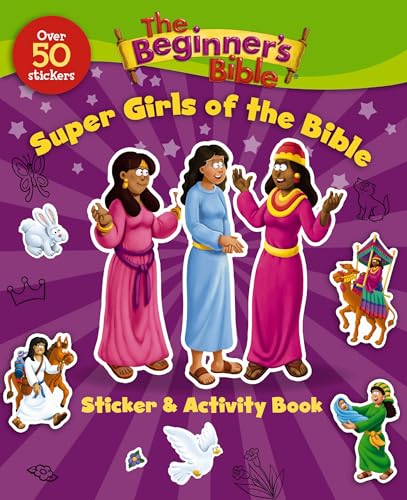 The Beginner's Bible Super Girls of the Bible Sticker and Activity Book The Beginner's Bible Super Girls of the Bible Sticker and Activity Book
