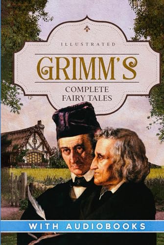 Grimm's Complete Fairy Tales (Illustrated)