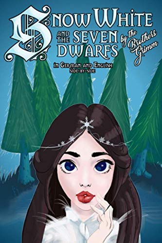 Snow White and the Seven Dwarfs, in German and English (Translated): Schneewittchen von Independently published