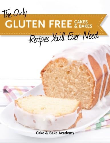 The Only Gluten Free Cakes & Bakes Recipes You'll Ever Need!