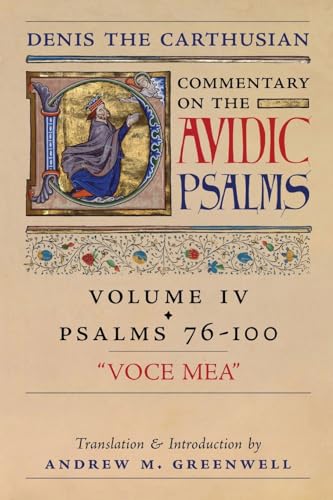 Voce Mea (Denis the Carthusian's Commentary on the Psalms): Vol. 4 (Psalms 76-100)
