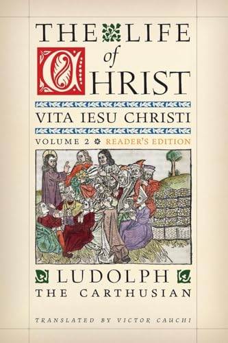 The Life of Christ (Reader's Edition): Volume 2 von Arouca Press