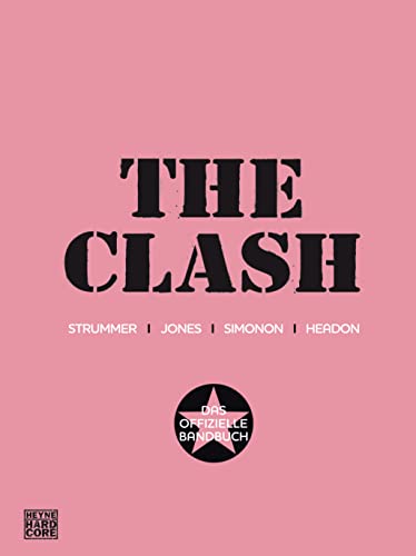 The Clash: Das offizielle Bandbuch von HEYNE