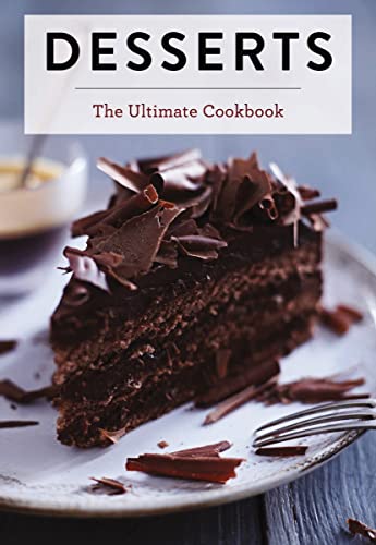 Desserts: The Ultimate Cookbook (Ultimate Cookbooks) von Cider Mill Press