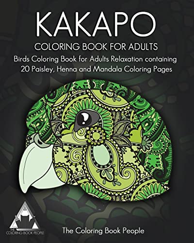 Kakapo Coloring Book For Adults: Birds Coloring Book for Adults Relaxation containing 20 Paisley, Henna and Mandala Coloring Pages (Birds Coloring Books for Grown-ups, Band 1) von CREATESPACE