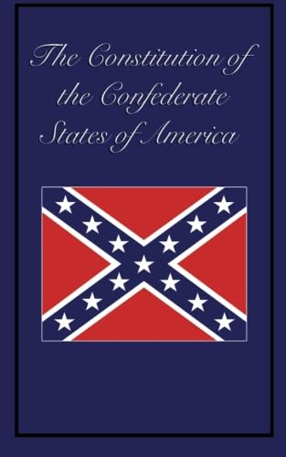 Constitution of the Confederate States of America von The Gadsden Press