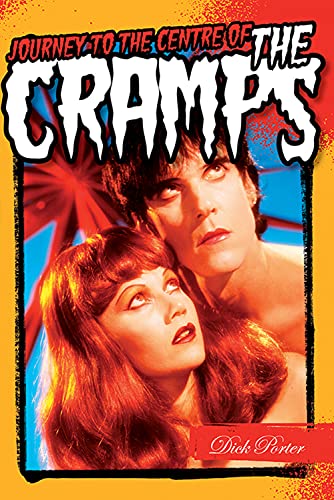 Journey To The Centre Of The Cramps: Buch, Biografie