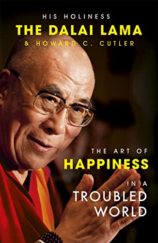 The Art of Happiness in a Troubled World von Hodder Paperbacks