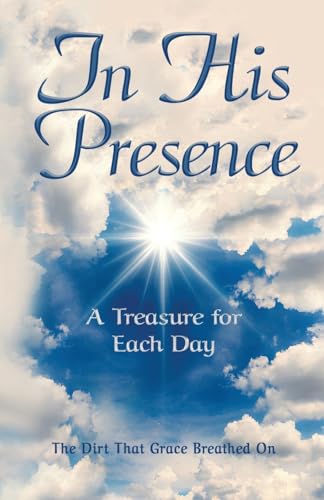 In His Presence: A Treasure for Each Day von Gatekeeper Press