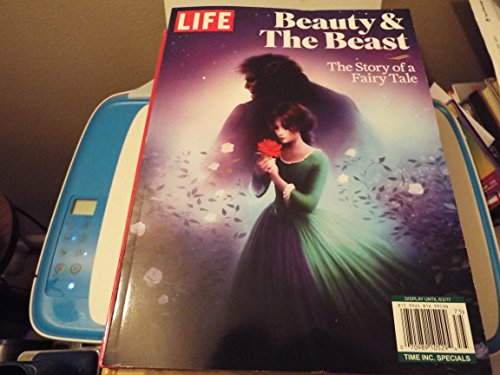 LIFE Beauty & The Beast: The Story of a Fairy Tale LIFE Beauty & The Beast: The Story of a Fairy Tale von Life