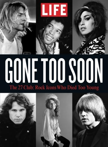 LIFE Gone Too Soon: The 27 Club- Rock Icons Who Died Too Young