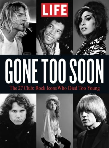 LIFE Gone Too Soon: The 27 Club- Rock Icons Who Died Too Young LIFE Gone Too Soon: The 27 Club- Rock Icons Who Died Too Young von LIFE