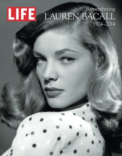 LIFE Remembering Lauren Bacall, 1924-2014 LIFE Remembering Lauren Bacall, 1924-2014 von LIFE