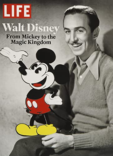 LIFE Walt Disney: From Mickey to the Magic Kingdom LIFE Walt Disney: From Mickey to the Magic Kingdom von LIFE