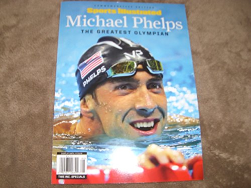 SPORTS ILLUSTRATED Michael Phelps: The Greatest Olympian von Sports Illustrated