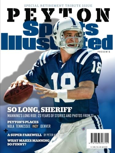 Sports Illustrated Peyton Manning Retirement Tribute Issue - Indianapolis Colts Cover: So Long, Sheriff