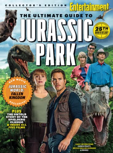 ENTERTAINMENT WEEKLY The Ultimate Guide to Jurassic Park von Entertainment Weekly