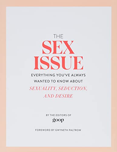 The Sex Issue: Everything You've Always Wanted to Know about Sexuality, Seduction, and Desire von Grand Central Life & Style