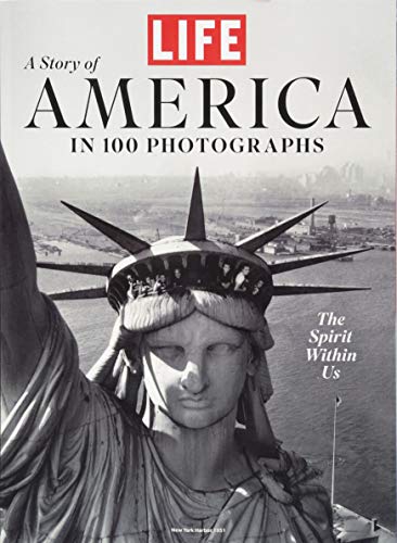LIFE A Story of America in 100 Photographs