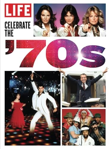 LIFE Celebrate the 70's von LIFE