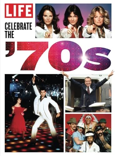 LIFE Celebrate the 70's LIFE Celebrate the 70's von LIFE